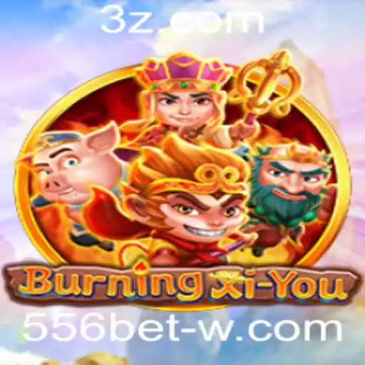 Explorando o Universo do Jogo BurningXiYou com 556bet